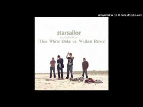 Starsailor - Four To the Floor (Thin White Duke remix) HQ