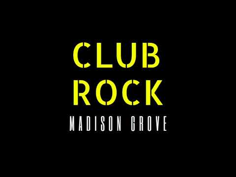 Club Rock // Madison Grove