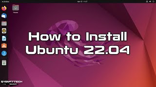 How to Install Ubuntu 22.04 on a Computer from a Bootable USB | SYSNETTECH Solutions