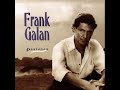 Frank Galan - Cuanto Te Quiero