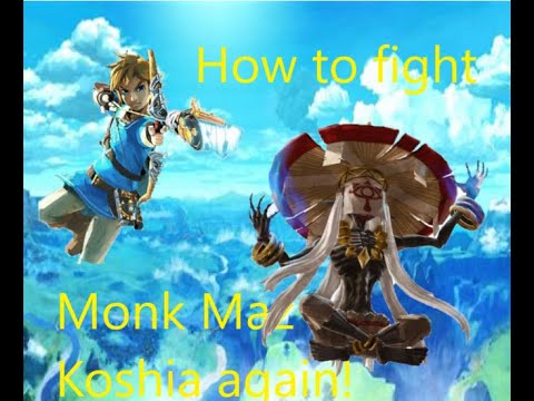 How to refight Monk Maz Koshia in Breath of the Wild!