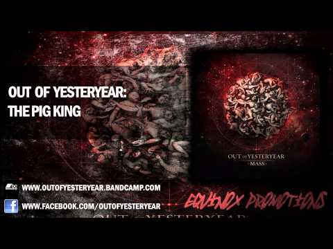 Out of Yesteryear - The Pig King (2013)