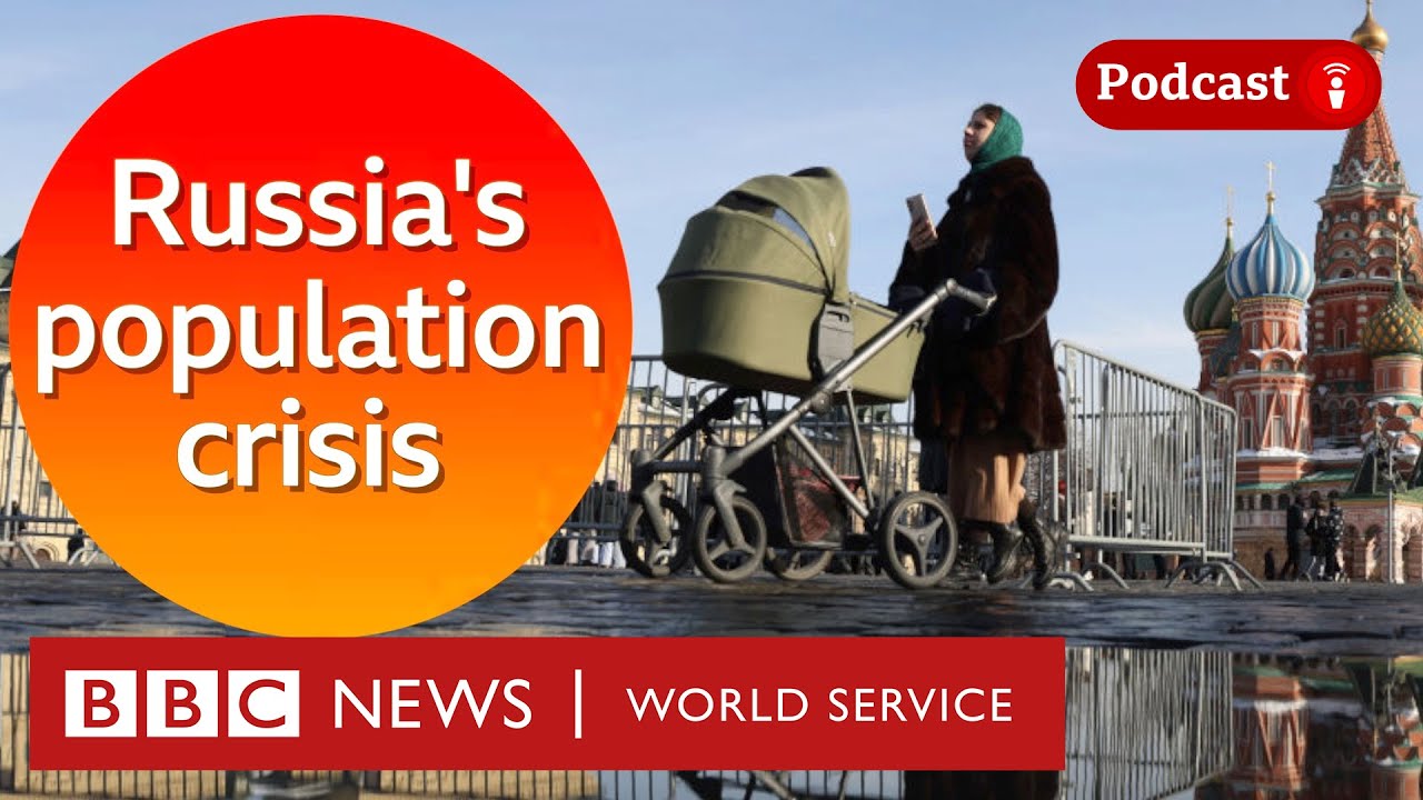 Why is the Kremlin worried about population decline? - The Global Jigsaw podcast, BBC World Service