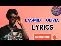 𝐋𝐀𝐒𝐌𝐈𝐃 𝕆𝕃𝕀𝕍𝕀𝔸 𝕃𝕐ℝ𝕀ℂ𝕊 Lasmid Olivia Lyrics