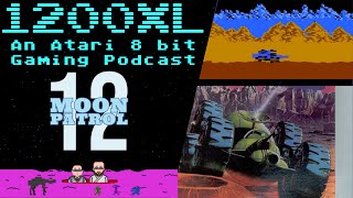 Moon Patrol is one ugly buggy! 1200XL: An Atari 8 Bit Podcast 12