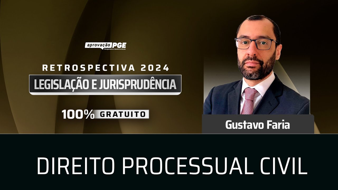 Processo Civil - Retrospectiva 2024