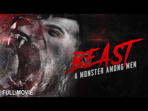 Beast - A Monster Among Men | Full Horror Movie