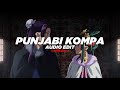 Punjabi Kompa Frozy Tesher Edit Audio Slowed Reverb