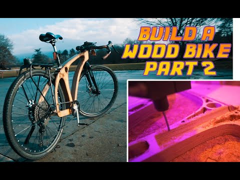 How to build a Wood Bike - Part 2/3