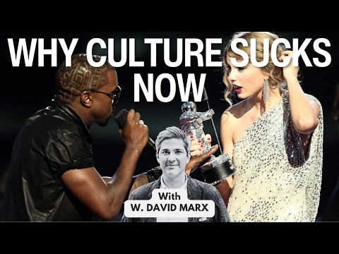 In the 21st century, (pop) CULTURE has been a complete dumpster fire. Why is that? | W. David Marx