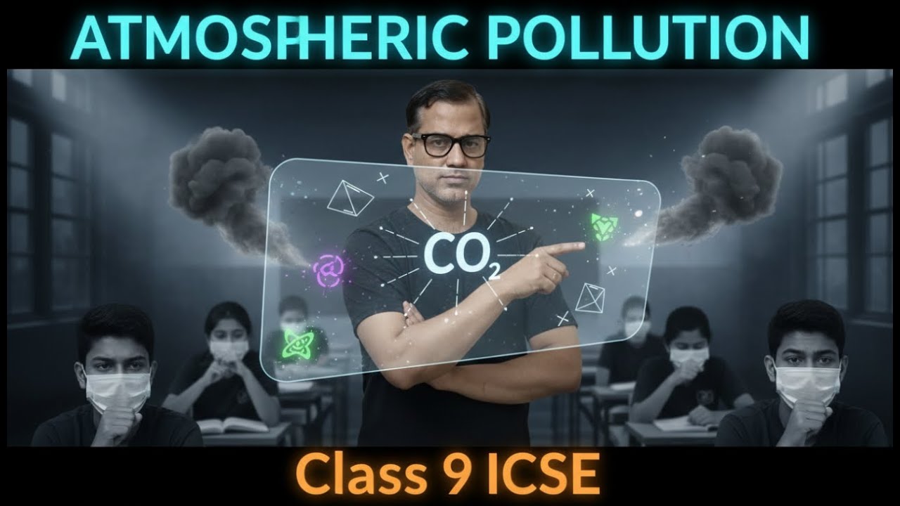 Atmospheric Pollution ICSE Class 9 | ICSE Chemistry Class 9 | @sirtarunrupani