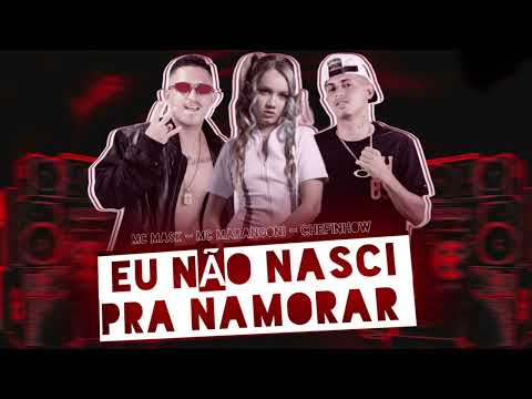 MC MASK CHEFINHOW Feat. MC MARANGONI - NÃO NASCI PRA NAMORAR #REMIX #BREGAFUNK