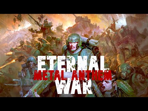 WARHAMMER 40K METAL SONG | "Eternal War"  by Chainsword Symphony | Warhammer 40k Original Metal Song