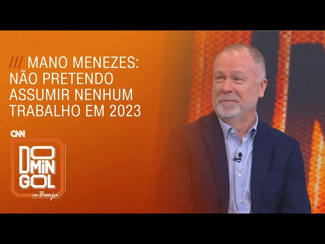 Mano Menezes: Não pretendo assumir nenhum trabalho em 2023 | DOMINGOL