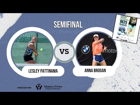 W25 Vigo (2023) - Semifinal (Lesley Pattinama VS Anna Brogan)
