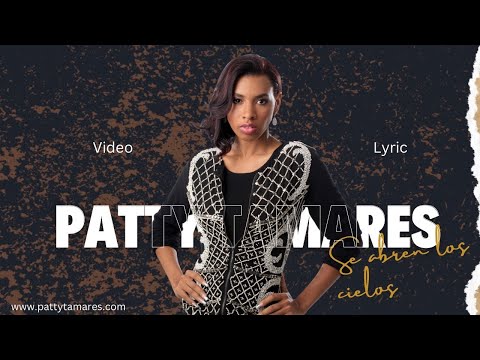 @PattyTamares - Se abren los Cielos (Official Lyric Video)