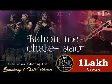 Bahon Me Chale Aao |  The Royal Symphony & Choir | Lata Mangeshkar | 20 Musicians Live