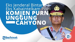 Profil Komjen Pol Purn Unggung Cahyono, Mantan Kabaintelkam Polri & Jenderal Bintang 3