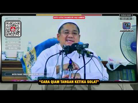 TAZKIRAH : Tangan Nak Letak Di Mana Ketika Solat? [Cara Qiam Berbeza Antara Mazhab] - Ustaz Shamsuri