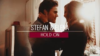 Stefan & Elena - Hold on