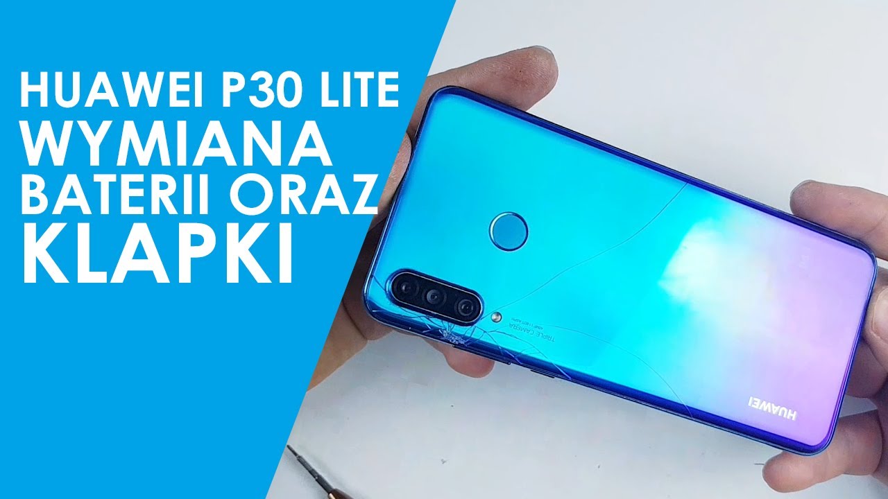 Huawei P30 Lite wymiana klapki oraz baterii