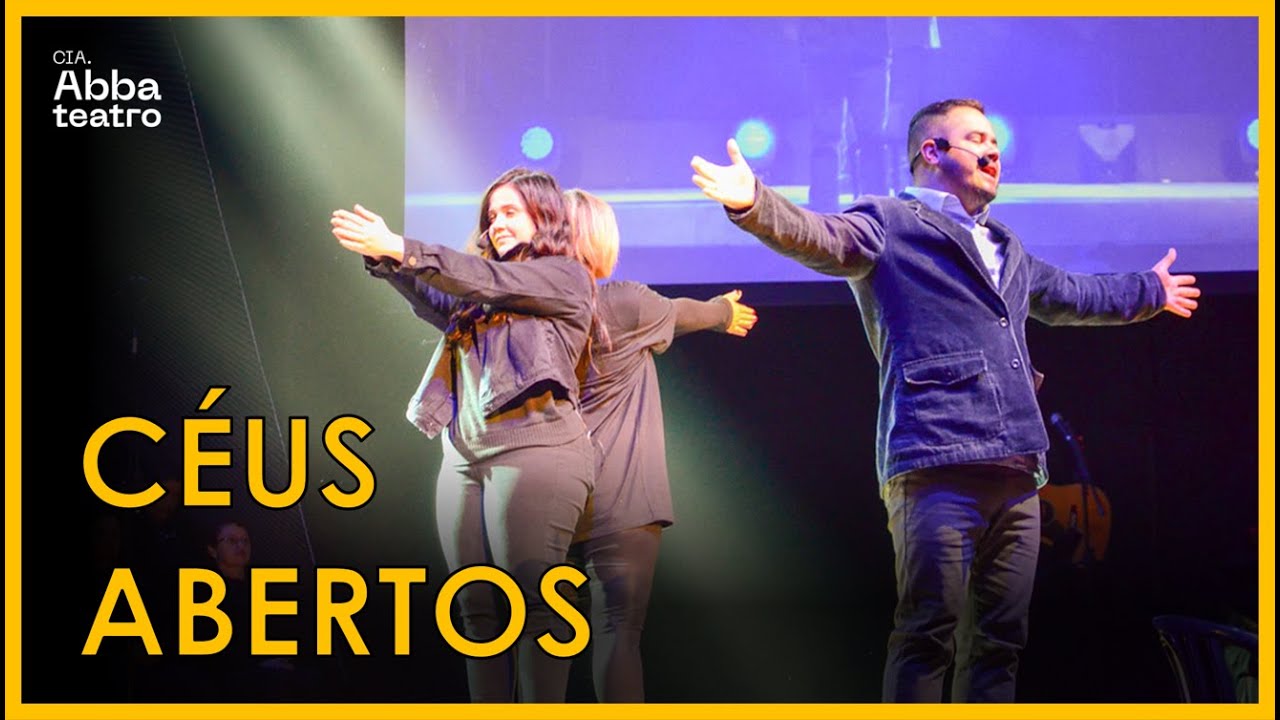 CÉUS ABERTOS | Teatro Cristão