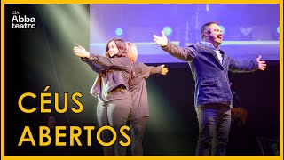 CÉUS ABERTOS | Teatro Cristão