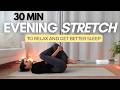 30 MIN DAILY EVENING STRETCH ROUTINE Flexibility Deep Relaxation All Levels