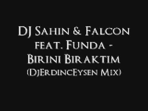DJ Sahin & Falcon feat Funda-Birini Biraktim (DjErdincEysen Mix)