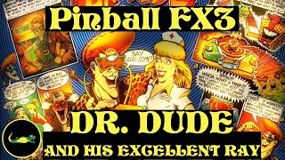 Pinball FX3 - Dr. Dude and his excellent ray table - Gameplay - Williams Pinball: Volume 6 - Dorafly