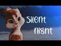 The Chipettes Silent Night