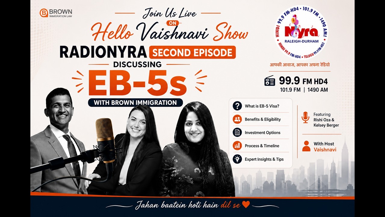 EB5 Visa Explained Simple | RadioNyra Podcast Ep.2 Brown Immigration | Hello Vaishnavi – Radio Nyra