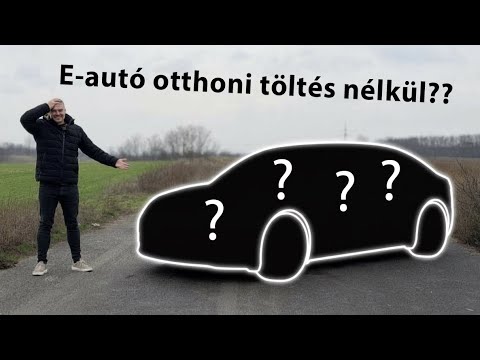 HÜLYE vagyok? Elektromos autót vettem otthoni töltés NÉLKÜL?? 1. rész!