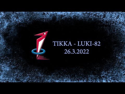 C Tikka - LuKi-82 26.3.2022