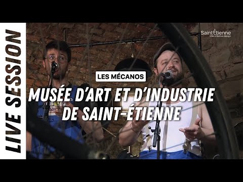 LES MÉCANOS - Live session au Musée d'Art et d'Industrie de Saint-Étienne - Fête de la Musique 2021
