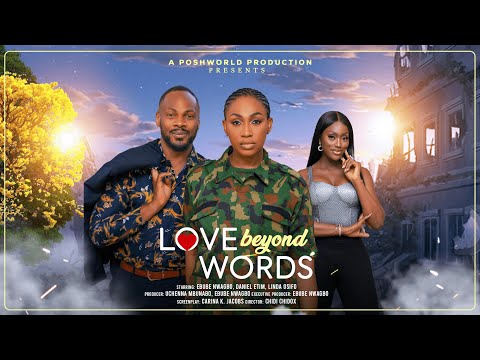 LOVE BEYOND WORDS - EBUBE NWAGBO, DANIEL ETIM, LINDA OSIFO latest 2025 nigerian movies