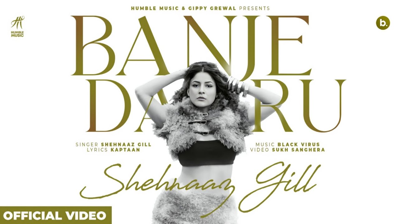 Banje Daaru Song Lyrics – Shehnaaz Gill