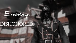 Dishonored // Enemy.