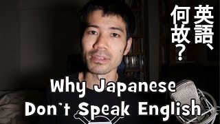 Why Japanese People Don&#39;t Speak English