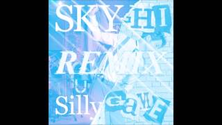 SKY-HI - Silly Game mahoutsukainote Remix