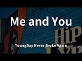 YoungBoy Never Broke Again Me And You Lyrics