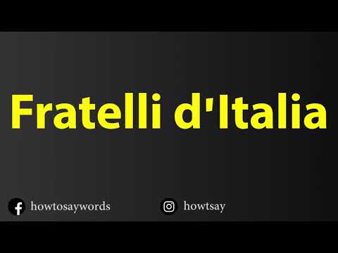 How To Pronounce Fratelli d'Italia
