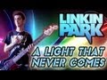 Linkin Park - A Light That Never Comes ft. Steve ...