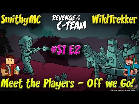 Revenge of the C Team Ep2 Meet the Players Here We Go on an Adventure