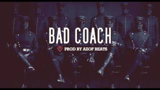 | BAD COACH  | HARD DARK  TRAP HIP HOP BEAT INSTRUMENTAL| AGRESSIVE RAP BEATS ( PROD BY AZOF BEATS )