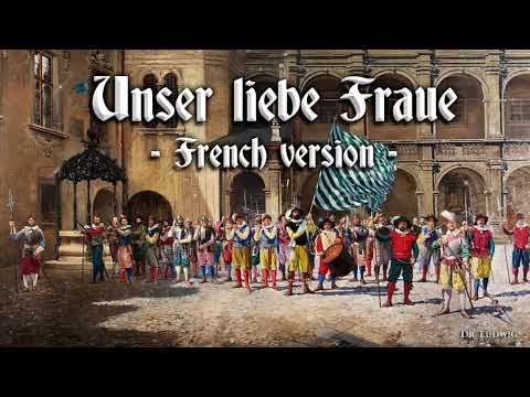 Unser liebe Fraue [Landsknecht song][French version]