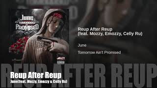 Reup After Reup - June(feat. Mozzy, Emozzy &amp; Celly Ru)