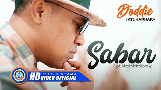 Download lagu Doddie Latuharhary - SABAR  mp3