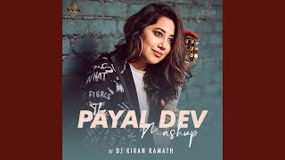 The Payal Dev Mashup (By DJ Kiran Kamath)