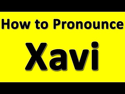 How to Pronounce Xavi